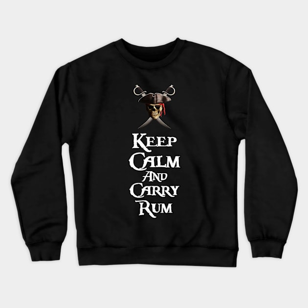 Keep Calm And Carry Rum Crewneck Sweatshirt by macdonaldcreativestudios